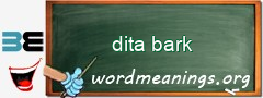 WordMeaning blackboard for dita bark